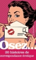 Couverture Osez... 20 histoires de correspondance érotique Editions La Musardine 2016