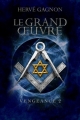 Couverture Vengeance, tome 2 : Le Grand Oeuvre Editions France Loisirs 2013