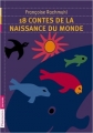Couverture 18 contes de la naissance du monde Editions Flammarion (Jeunesse) 2010
