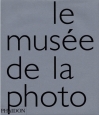 Couverture Le musée de la photo Editions Phaidon 2006