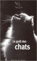 Couverture Le goût des chats Editions Mercure de France (Le petit mercure) 2007