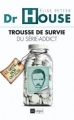 Couverture Dr House : trousse de survie du série-addict Editions L'Archipel 2010