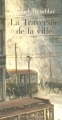 Couverture La diaspora des Desrosiers, tome 2 : La traversée de la ville Editions Leméac / Actes Sud 2008