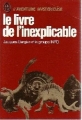 Couverture Le livre de l'inexplicable Editions J'ai Lu (Aventure mystérieuse) 1975