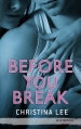 Couverture Between breaths, tome 2 : Before you break / Campus Kings, tome 2 : Before you break Editions Hachette (Black Moon - Romance) 2016