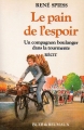Couverture Le pain de l'espoir Editions Bueb & Reumaux 1985