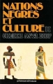 Couverture Nations nègres et culture Editions Présence Africaine 1999
