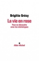 Couverture La vie en rose Editions Albin Michel 2014