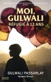 Couverture Moi, Gulwali : Réfugié à 12 ans Editions Hachette (Témoignages) 2016