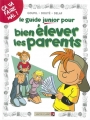 Couverture Le guide junior, tome 03 : pour bien élever ses parents Editions Vents d'ouest (Éditeur de BD) (Jeunesse) 2005