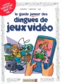 Couverture Le guide junior, tome 07 : des dingues de jeux vidéo Editions Vents d'ouest (Éditeur de BD) (Jeunesse) 2006