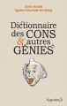 Couverture Dictionnaire des cons et autres génies Editions Pygmalion 2015