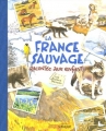 Couverture La France sauvage racontée aux enfants Editions France Loisirs 2006