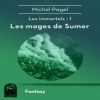Couverture Les Immortels (Pagel), tome 1 : Les Mages de Sumer Editions Multivers (Fantasy) 2014