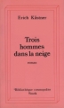 Couverture Trois hommes dans la neige Editions Stock (Bibliothèque cosmopolite) 1996