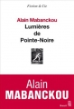 Couverture Lumières de Pointe-Noire Editions Seuil (Fiction & cie) 2013