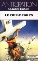 Couverture Le cri du corps Editions Fleuve (Noir - Anticipation) 1990