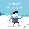 Couverture La Chasse au caribou Editions L'élan vert 2016