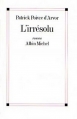 Couverture L'irrésolu Editions Albin Michel 2000