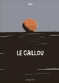 Couverture Le caillou Editions Seuil 2016