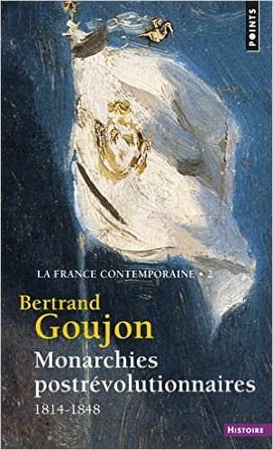 Couverture Histoire de la France contemporaine, tome 02 : Monarchies postrévolutionnaires 1814-1848