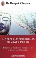 Couverture Les sept lois spirituelles du vrai bonheur Editions J'ai Lu (Aventure secrète) 2015