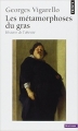 Couverture Les métamorphoses du gras : Histoire de l'obésité Editions Points (Histoire) 2013