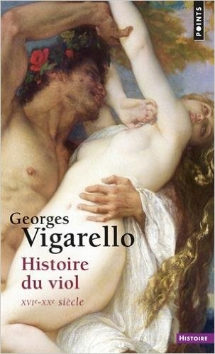 Couverture Histoire du viol : XVIe-XXe siècle