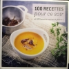 Couverture 100 recettes pour ce soir et 100 listes de courses à flasher ! Editions France Loisirs 2015