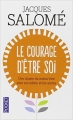 Couverture Le courage d'être soi Editions Pocket (Evolution) 2003