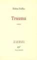 Couverture Trauma Editions Gallimard  (L'infini) 2003