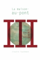 Couverture La maison-au-pont Editions Autoédité 2013