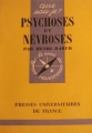 Couverture Que sais-je ? : Psychoses et névroses Editions Presses universitaires de France (PUF) (Que sais-je ?) 1970