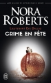 Couverture Lieutenant Eve Dallas, tome 39 : Crime en fête Editions J'ai Lu 2016