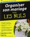 Couverture Organiser son mariage pour les nuls Editions First (Pour les nuls) 2011