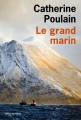 Couverture Le Grand Marin Editions de l'Olivier (Littérature française) 2016
