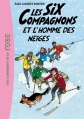 Couverture Les Six Compagnons et l'homme des neiges Editions Hachette (Les classiques de la rose) 2012