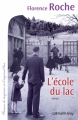 Couverture L'école du lac Editions Calmann-Lévy (France de toujours et d'aujourd'hui) 2016