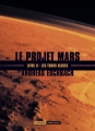 Couverture Le projet Mars, tome 2 : Les tours bleues Editions L'Atalante (La Dentelle du cygne) 2015