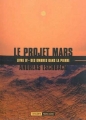 Couverture Le projet Mars, tome 4 : Des ombres dans la pierre Editions L'Atalante (La Dentelle du cygne) 2015