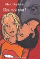 Couverture Dis-moi tout ! Editions Bayard (Jeunesse) 2004