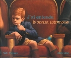 Couverture J'ai entendu le savant astronome Editions Gallimard  (Jeunesse) 2006