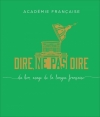 Couverture Dire, ne pas dire : Du bon usage de la langue française, tome 1 Editions France Loisirs 2014