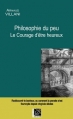 Couverture Philosophie du peu, Le courage d'être heureux Editions Sur Le Fil 2015