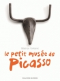 Couverture Le petit musée de Picasso Editions Gallimard  (Jeunesse) 2015