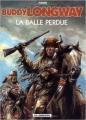 Couverture Buddy Longway, tome 18 : La balle perdue Editions Le Lombard 2003