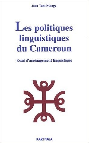 Couverture Les Politiques linguistiques du Cameroun : Essai d'aménagement linguistique