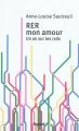 Couverture RER mon amour : un an sur les rails Editions Fayard (Documents) 2011