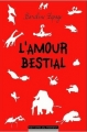 Couverture L'amour bestial Editions du Moment 2013