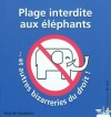 Couverture Plage interdite aux éléphants... et autres bizarreries du droit ! Editions Bréal 2010